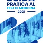 Guida pratica al test di medicina 2021
