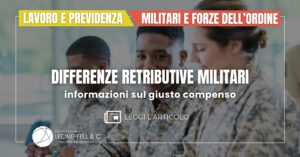 Differenze retributive militari: informazioni sul giusto compenso Leggi l’articolo