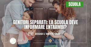 Genitori separati: la scuola deve informare entrambi?