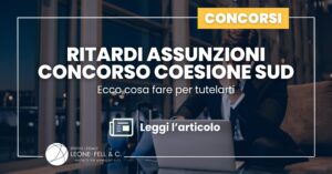 Ritardi Assunzioni Coesione SUD