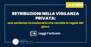 Retribuzioni nella vigilanza privata: sentenza rivoluzionaria e differenze retributive