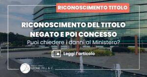 Riconoscimento del titolo negato e poi concesso: puoi chiedere i danni al Ministero?