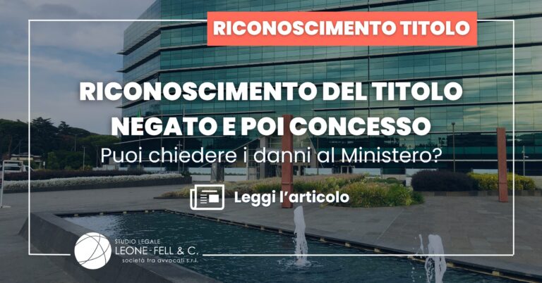 Riconoscimento del titolo negato e poi concesso: puoi chiedere i danni al Ministero?