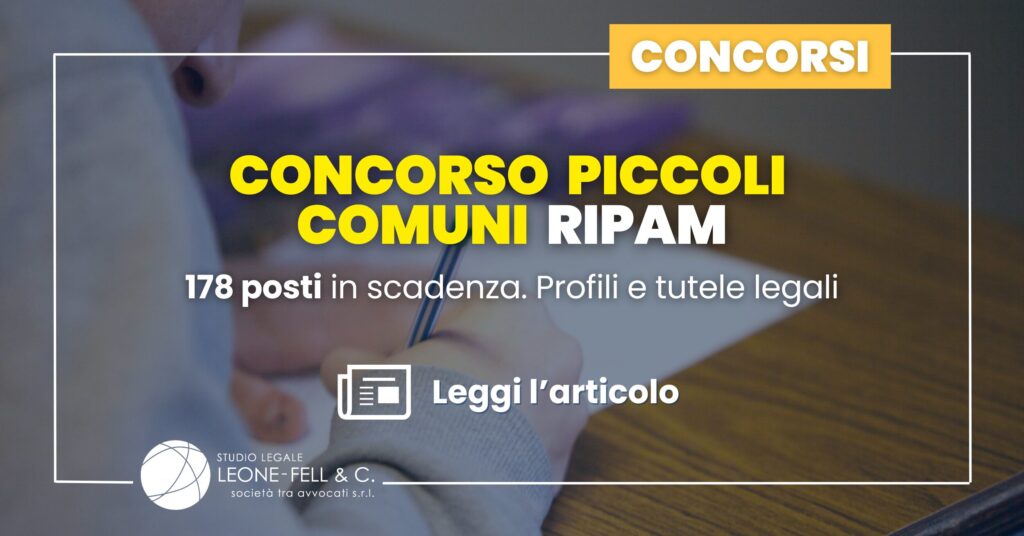 Concorso piccoli Comuni RIPAM: 178 posti in scadenza. Profili e tutele legali