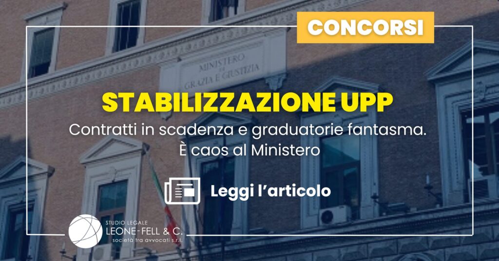 Stabilizzazione UPP: contratti in scadenza e graduatorie fantasma. È caos al Ministero