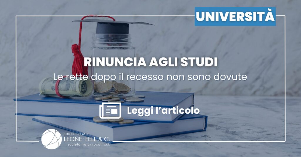 Rinuncia agli studi: le rette dopo il recesso non sono dovute