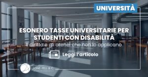 Esonero tasse universitarie per studenti con disabilità: il diritto e gli atenei che non lo applicano