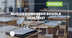 Nuovo concorso scuola 2026/2027: bando in arrivo