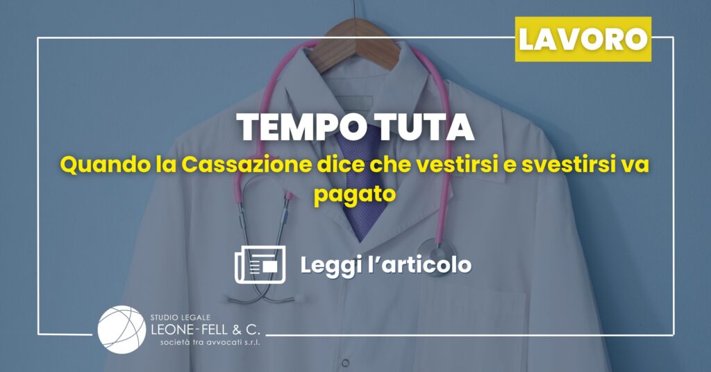 Tempo tuta: quando la Cassazione dice che vestirsi e svestirsi va pagato