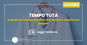 Tempo tuta: quando la Cassazione dice che vestirsi e svestirsi va pagato